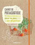 CARNET DE POTAGISTIQUE : LES VRAIS CONSEILS (French Edition) by 