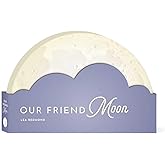 Our Friend Moon (Full Circle Books)