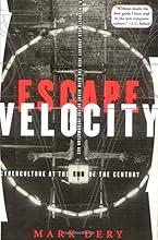 Escape Velocity: Cyberculture at the End of the Century
