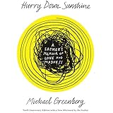 Hurry Down Sunshine: A Father's Story of Love and Madness
