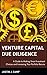 Venture Capital Due Diligence: A Guide to Making Smart Investment Choices and Increasing Your Portfolio Returns
