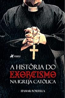 Livro A História do Exorcismo na Igreja Católica
