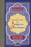 Le grand livre des Enigmes orientales (French Edition) by 