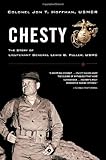 Chesty: The Story of Lieutenant General Lewis B. Puller, USMC