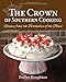 The Crown of Southern Cooking: Recipes from the Birthplace of the Blues (Best of the Best Presents) by Evelyn Roughton
