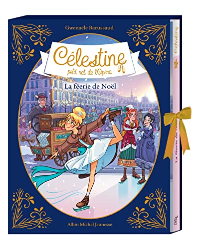 Célestine, petit rat de l'Opéra 10: La féerie de Noë