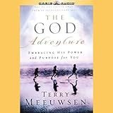 The God Adventure: Embracing His Power and Purpose for You by 