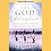 The God Adventure: Embracing His Power and Purpose for You by 