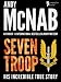 Seven Troop: The incredible true SAS story by Andy McNab