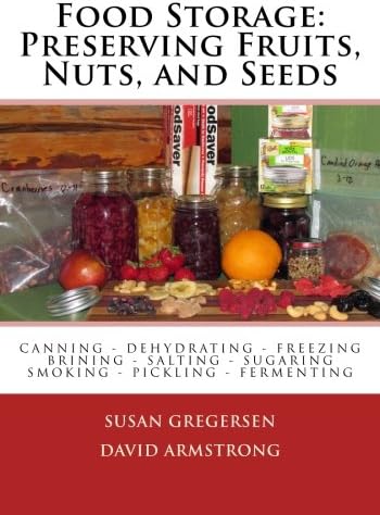 Food Storage: Preserving Fruits, Nuts, and Seeds