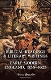 Victoria Brownlee, "Biblical Readings and Literary Writings in Early Modern England, 1558-1625" (Oxford UP, 2018)