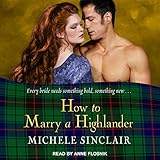 How to Marry a Highlander: The McTiernay Brothers, Book 8 by Michele Sinclair, Anne Flosnik