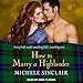 How to Marry a Highlander: The McTiernay Brothers, Book 8 by Michele Sinclair, Anne Flosnik