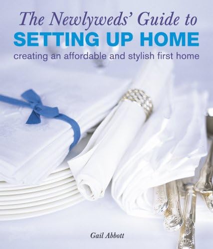 The Newlyweds' Guide to Setting Up Home Hardcover – 10 Sep 2009