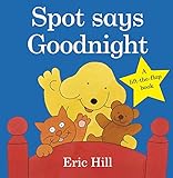 Image de Spot Says Goodnight (Fun with Spot)