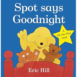 Spot Says Goodnight (Fun with Spot)
