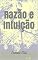 Livro Razão e Intuição