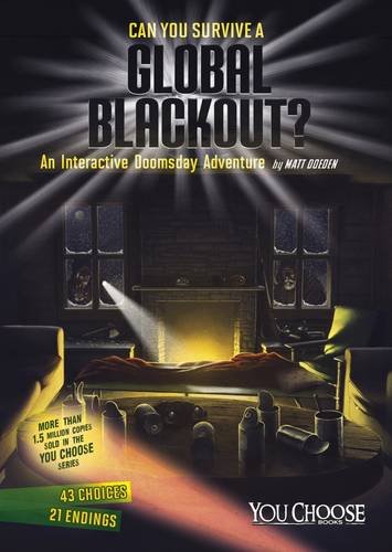 Can You Survive a Global Blackout? (You Choose: You Choose: Doomsday)