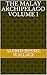 The Malay Archipelago Volume 1 by Alfred Russel Wallace 