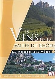 La Route Des Vins Vol. 11 : Les Vins De La Vallée Du Rhône