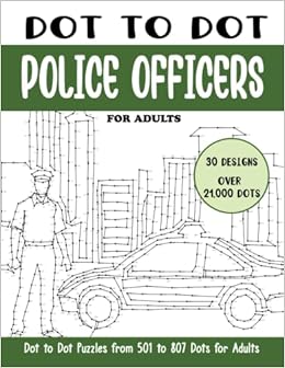 Dot to Dot Police Officers for Adults: Police Officers Connect the Dots