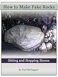 How to Make Fake Rocks (Books by Paul McTaggart Book 1) by Paul McTaggart