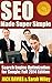 SEO Made Super Simple - Search Engine Optimization for Google: SEO for 2014 and Beyond (Super Simple Series Book 2) by Jack Davies, Sarah Wiley