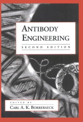 Antibody Engineering (Breakthroughs in Molecular Biology)