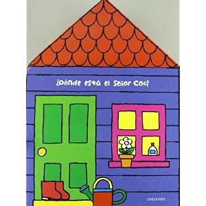 La casa del senor Coc/ Hide and Seek Mr Croc (Spanish Edition)