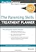 The Parenting Skills Treatment Planner, with DSM-5 Updates (PracticePlanners)