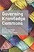 Governing Knowledge Commons