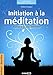 initiation à la méditation by Hubert Kerjean, Editions ASAP
