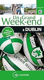 Un  grand week-end à Dublin