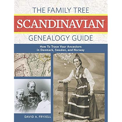 The Family Tree Scandinavian Genealogy Guide: How to Trace Your Ancestors in Denmark, Sweden, and Norway