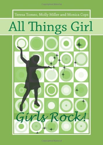 By Teresa Tomeo All Things Girl: Girls Rock! [P... 0984553312 Book Cover