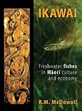 Ikawai: Freshwater Fishes in Maori Culture and Economy