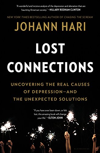 "Lost Connections - Uncovering the Real Causes of Depression – and the Unexpected Solutions" av Johann Hari