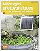 Montages photovoltaïques à bricoler soi-même. Utiliser l'électricité solaire au quotidien (Habitat écologique) (French Edition) by 