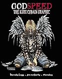 Godspeed: Kurt Cobain Graphic Novel by Barnaby Legg, Jim McCarthy