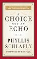 A Choice Not an Echo: Updated and Expanded 50th Anniversary Edition