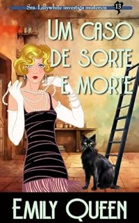 Livro Um caso de sorte e morte (Sra. Lillywhite investiga mistérios Livro 13)