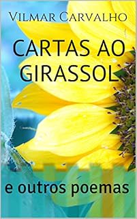 Livro CARTAS AO GIRASSOL: e outros poemas