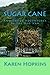 Sugar Cane: And Other Adventures in the Bug Van by Karen Hopkins