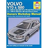 Volvo V70 and S80 Petrol and Diesel Service and Repair Manual: 1998 to 2005 (Haynes Service and Repa