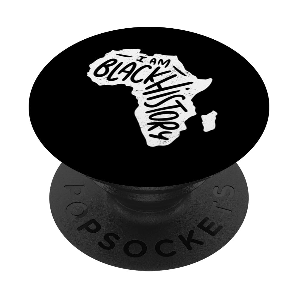 I AM BLACK HISTORY Month African Pride February Meme PopSockets Swappable PopGrip