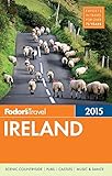 Fodor's Ireland 2015 (Full-color Travel Guide) by 
