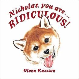 Nicholas You Are Ridiculous Olena Kassian