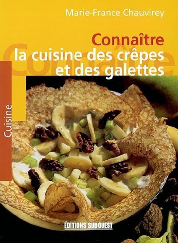 La  cuisine des crêpes et des galettes