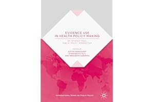 Evidence Use in Health Policy Making: An International Public Policy Perspective (International Series on Public Policy)