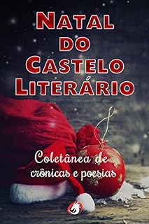 Livro Coletânea Natal do  Castelo Literário: Crônicas e Poesias